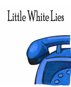 Little White Lies poster created by Hali Linn for Dan Gordon, Playwright