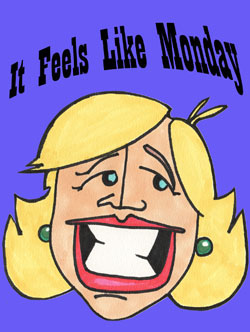 It Feel Like Monday Poster created by Hali Linn for Dan Gordon, Playwright