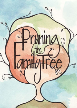 Pruning the Family Tree poster created by Hali Linn for Dan Gordon, Playwright